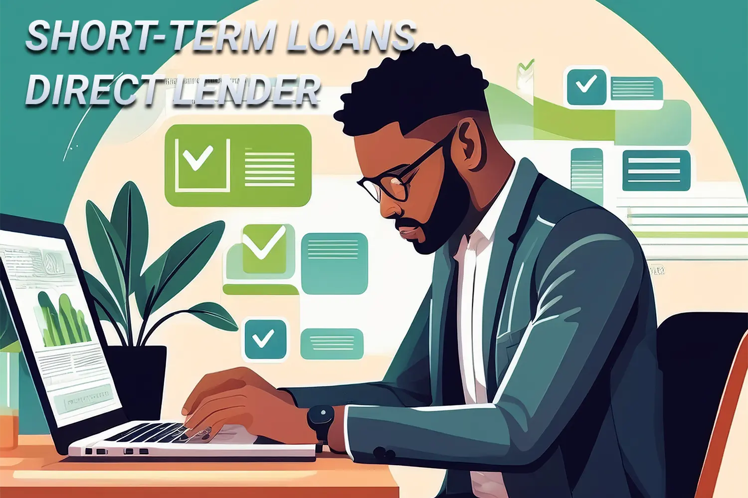Illustration of a man applying online for short term loans direct lenders on a laptop, with check marks and secure digital forms in the background.